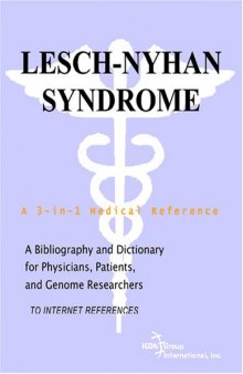 Lesch-Nyhan Syndrome - A Bibliography and Dictionary for Physicians, Patients, and Genome Researchers