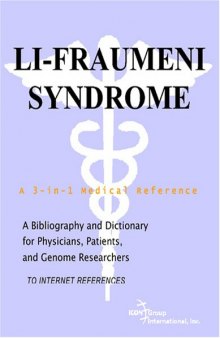 Li-Fraumeni Syndrome - A Bibliography and Dictionary for Physicians, Patients, and Genome Researchers