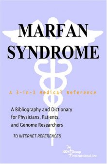 Marfan Syndrome - A Bibliography and Dictionary for Physicians, Patients, and Genome Researchers