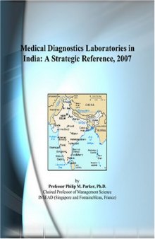 Medical Diagnostics Laboratories in India: A Strategic Reference, 2007