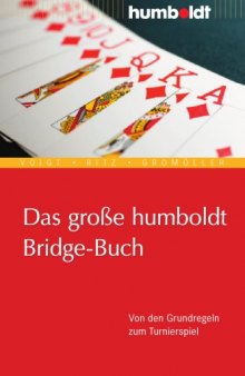 Das große humboldt Bridge-Buch: Von den Grundregeln zum Turnierspiel, 2. Auflage