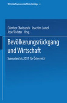 Bevölkerungsrückgang und Wirtschaft: Szenarien bis 2051 für Österreich