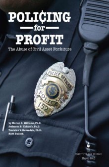 Policing for profit : the abuse of civil asset forfeiture