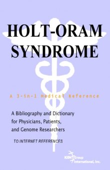 Holt-Oram Syndrome - A Bibliography and Dictionary for Physicians, Patients, and Genome Researchers
