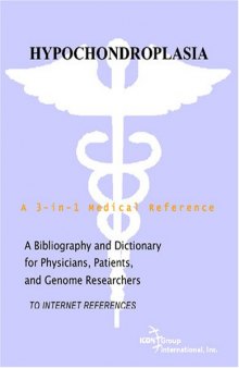 Hypochondroplasia - A Bibliography and Dictionary for Physicians, Patients, and Genome Researchers