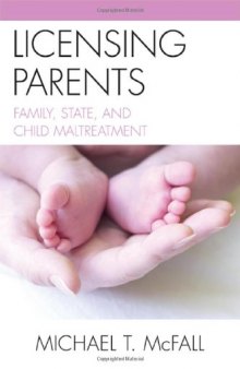 Licensing Parents: Family, State, and Child Maltreatment