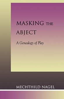 Masking the Abject: A Genealogy of Play