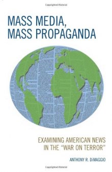 Mass Media, Mass Propaganda: Understanding the News in the 'War on Terror'