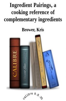 Ingredient Pairings, a cooking reference of complementary ingredients