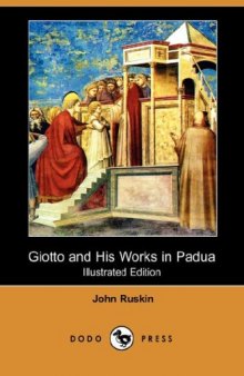 Giotto and his Works in Padua (Illustrated Edition)
