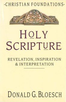 Holy Scripture. Revelation, Inspiration and Interpretation
