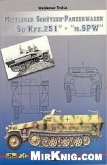 Mittlerer Schutzen-Panzerwagen Sd-Kfz. 251 - m.SPW (Taschenbuch)