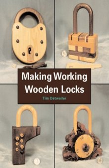 Making Working Wooden Locks (Woodworker's Library (Fresno, Calif.).)