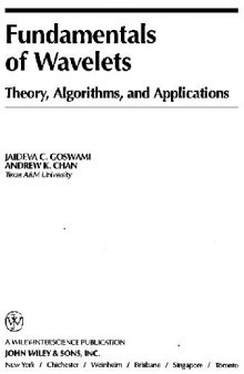 Fundamentals of Wavelets Theory, Algorithms, and Applications