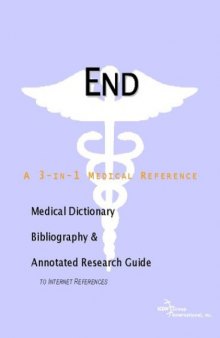 End-Stage Renal Disease - A Medical Dictionary, Bibliography, and Annotated Research Guide to Internet References