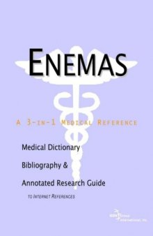 Enemas - A Medical Dictionary, Bibliography, and Annotated Research Guide to Internet References
