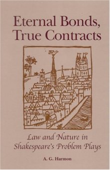 Eternal Bonds, True Contracts: Law and Nature in Shakespeare's Problem Plays