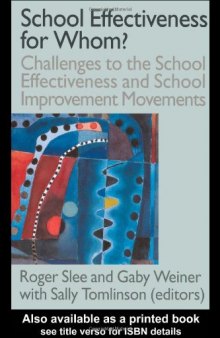 School Effectiveness for Whom? Challenges to the School Effectiveness and School Improvement Movements