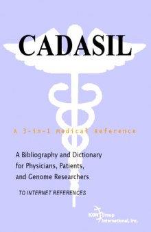 CADASIL - A Bibliography and Dictionary for Physicians, Patients, and Genome Researchers