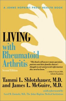Living with Rheumatoid Arthritis, 2nd Edition (Johns Hopkins Press Health Book)