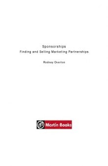 Sponsorships: finding and selling marketing partnerships