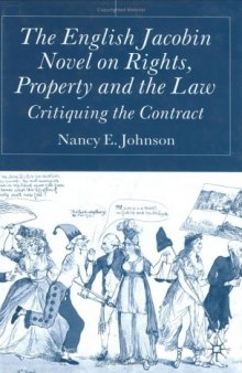 The English Jacobin Novel on Rights, Property and the Law: Critiquing the Contract