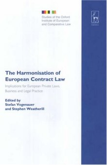 The Harmonisation of European Contract Law: Implications for European Private Laws, Business And Legal Practice (Studies of the Oxford Institute of European and Comparative Law)