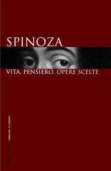 Spinoza. Vita, pensiero, opere scelte