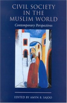 Civil Society in the Muslim World: Contemporary Perspectives