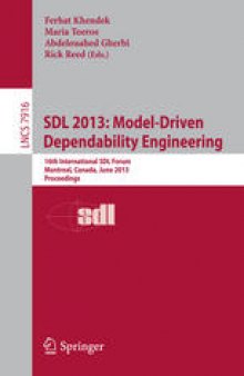 SDL 2013: Model-Driven Dependability Engineering: 16th International SDL Forum, Montreal, Canada, June 26-28, 2013. Proceedings