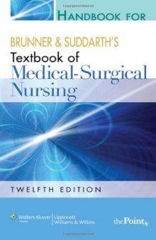 Handbook for Brunner and Suddarth's Textbook of Medical-Surgical Nursing, 12th Edition  