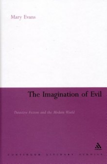 Imagination of Evil: Detective Fiction and the Modern World (Continuum Literary Studies)