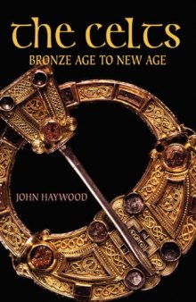 The Celts Bronze Age to New Age