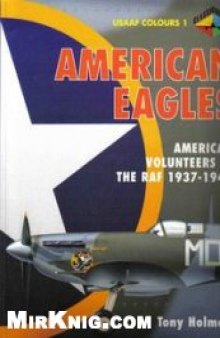 American Eagles: American Volunteers, The RAF, 1937-1943