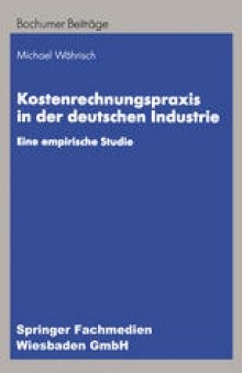 Kostenrechnungspraxis in der deutschen Industrie: Eine empirische Studie