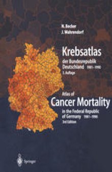 Krebsatlas der Bundesrepublik Deutschland / Atlas of Cancer Mortality in the Federal Republic of Germany 1981–1990