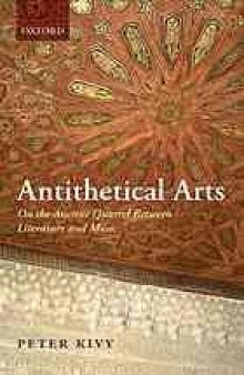 Antithetical arts : on the ancient quarrel between literature and music