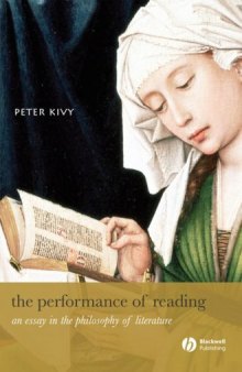The Performance of Reading: An Essay in the Philosophy of Literature (New Directions in Aesthetics)