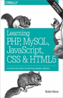 Learning PHP, MySQL, JavaScript, CSS & HTML5, 3rd Edition: A Step-by-Step Guide to Creating Dynamic Websites