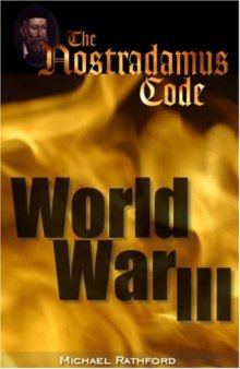 The Nostradamus Code World War 3 (2007-2012
