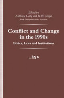 Conflict and Change in the 1990s: Ethics, Laws and Institutions