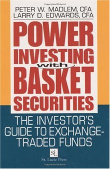 Power Investing With Basket Securities: The Investor's Guide to Exchange-Traded Funds