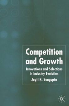 Competition and Growth: Innovations and Selection in Industry Evolution