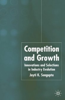 Competition and Growth: Innovations and Selection in Industry Evolution  