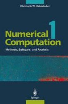 Numerical Computation 1: Methods, Software, and Analysis