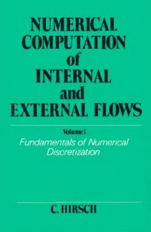 Numerical computation of internal and external flows / Vol. 1, Fundamentals of numerical discretization