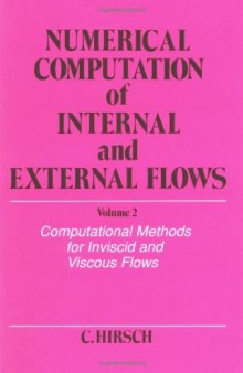 Numerical Computation of Internal and External Flows, Computational Methods for Inviscid and Viscous Flows (Numerical Computation of Internal & External Flows, Computat) (Volume 2)