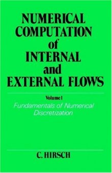 Numerical Computation of Internal and External Flows, Volume 1: Fundamentals of numerical discretization