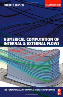 Numerical Computation of Internal and External Flows. Volume 1: Fundamentals of Computational Fluid Dynamics, Second edition
