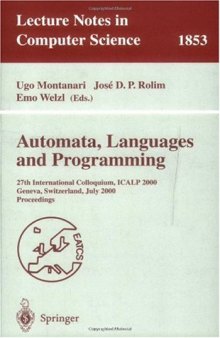 Automata, Languages and Programming: 27th International Colloquium, ICALP 2000 Geneva, Switzerland, July 9–15, 2000 Proceedings
